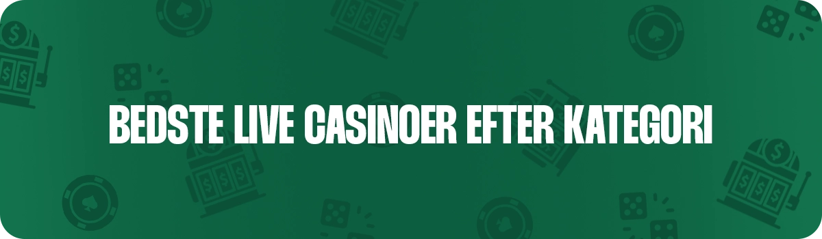Bedste live casinoer efter kategori
