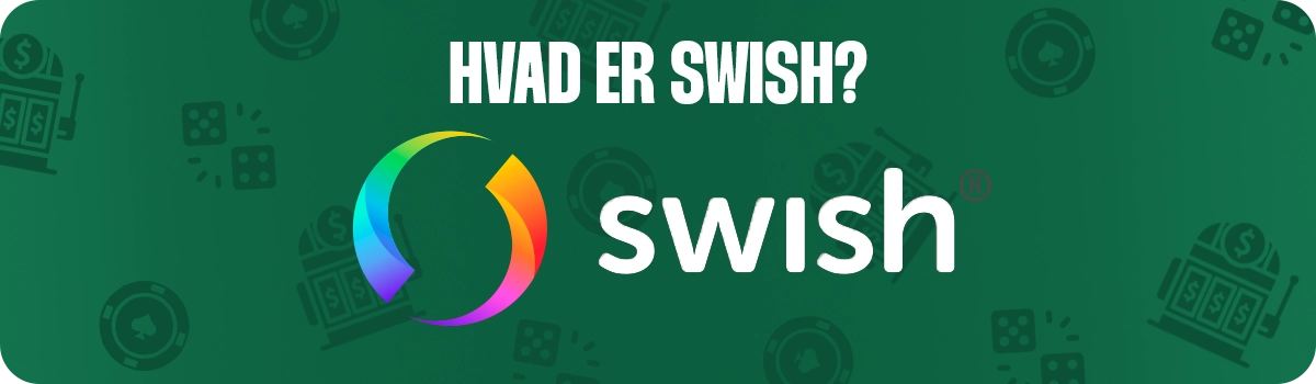 Hvad er Swish – og hvorfor er det populært?
