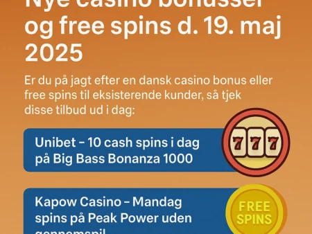 Nye casino bonusser og free spins d. 19 maj 2025