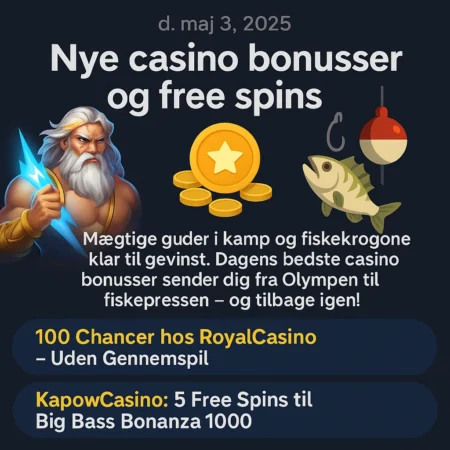 Nye casino bonusser og free spins d. maj 3, 2025