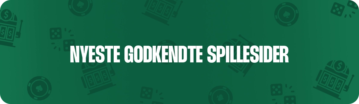 Nyeste godkendte danske spillesider