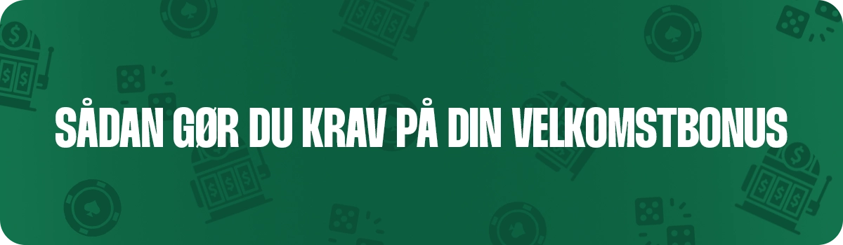 Guide til at gøre krav på en casino velkomstbonus