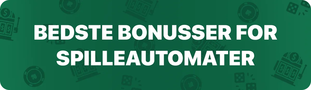Bedste bonusser for online spilleautomater