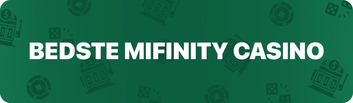 Bedste MiFinity casino