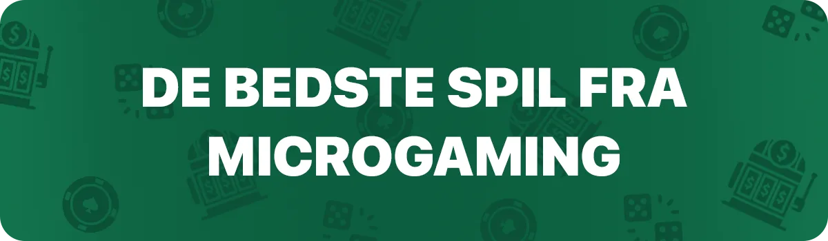 De bedste spil fra MicroGaming