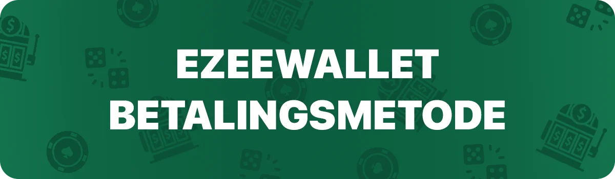 EzeeWallet betalingsmetode