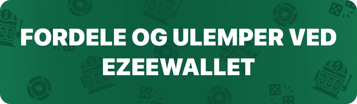 Fordele og ulemper ved eZeewallet