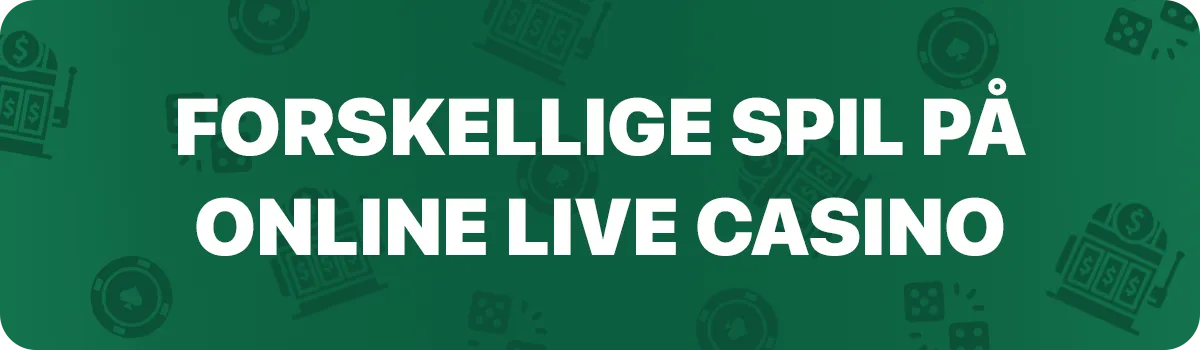 Forskellige spil på online live casino