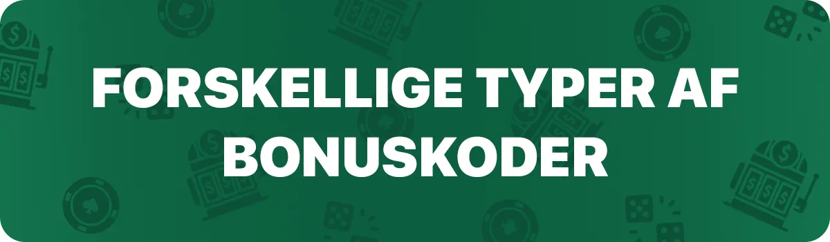 Forskellige typer af casino bonuskoder