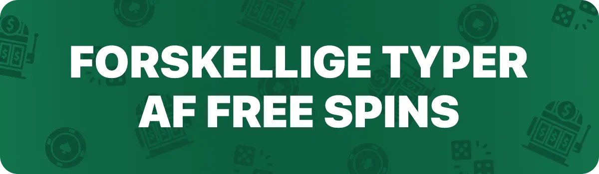 Forskellige Typer Af Free Spins