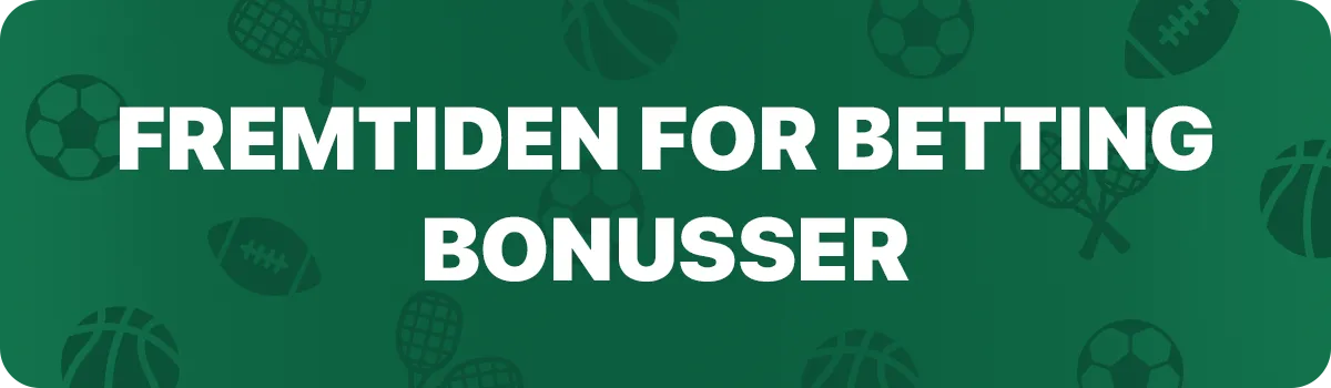 Hvad er fremtiden for betting bonusser?