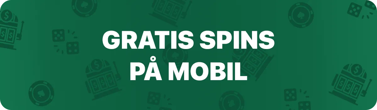 Gratis spins på mobil