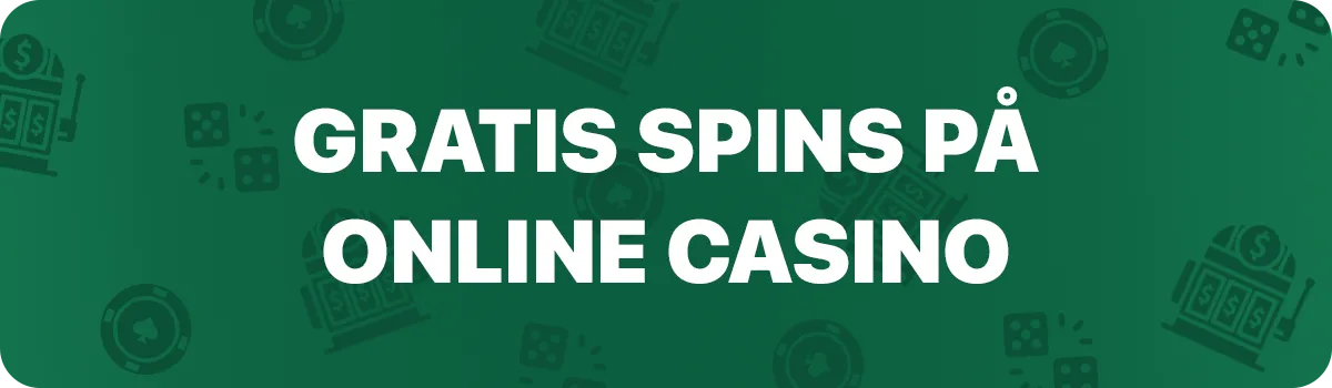 Gratis spins på online casino