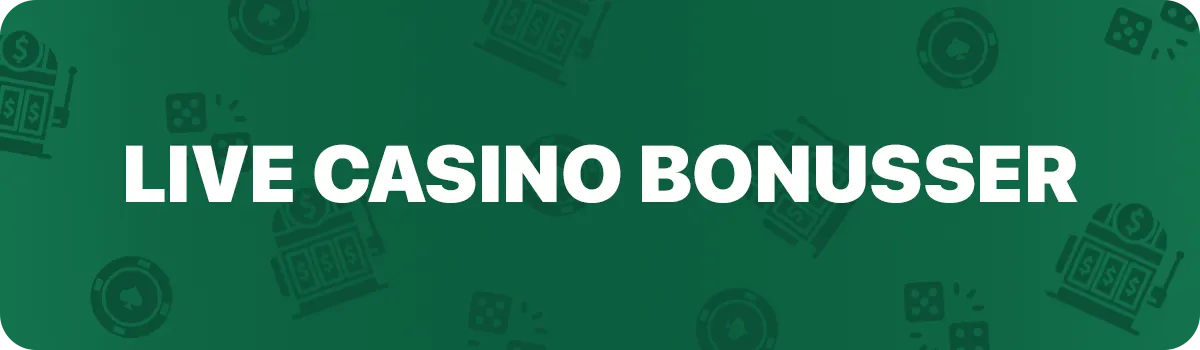 Live casino Bonusser