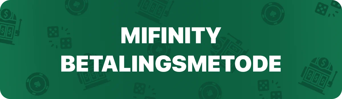 MiFinity betalingsmetode