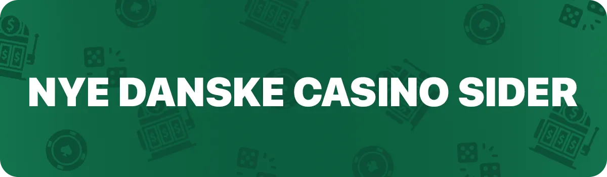 Nye Danske Casino Sider