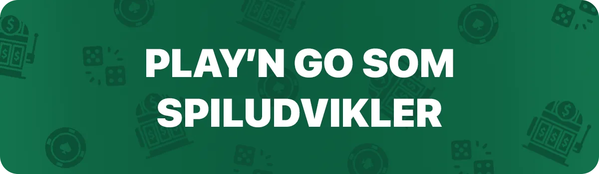 Play'n GO som spiludvikler