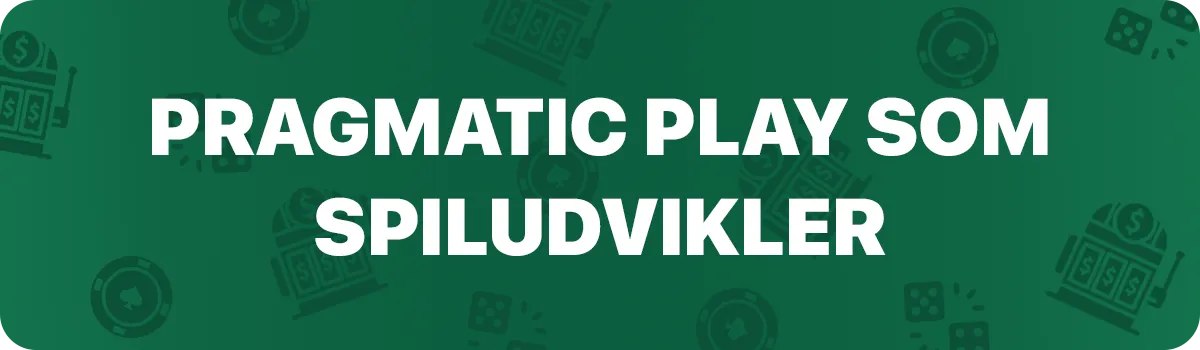 Pragmatic Play som spiludvikler