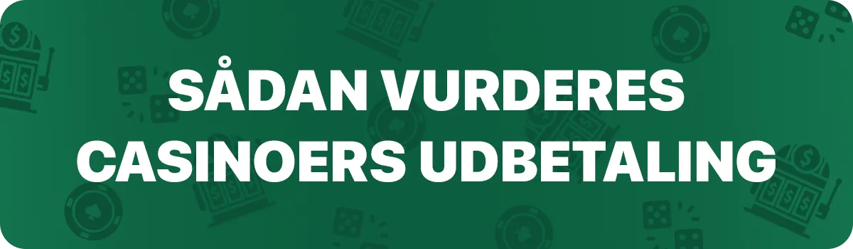 Sådan vurderes casinoers udbetaling