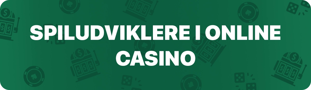 Spiludviklere i online casino